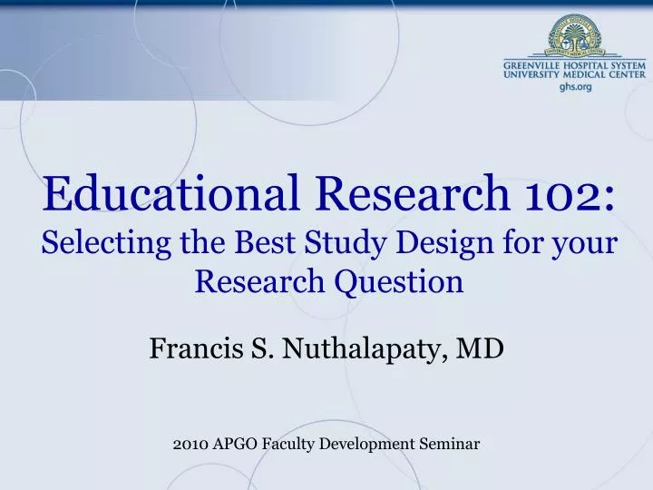 educational research 102 selecting the best study design for your research question