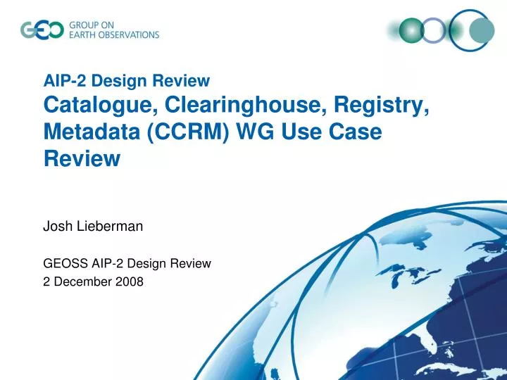 aip 2 design review catalogue clearinghouse registry metadata ccrm wg use case review