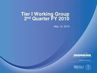 Tier I Working Group 2 nd Quarter FY 2010