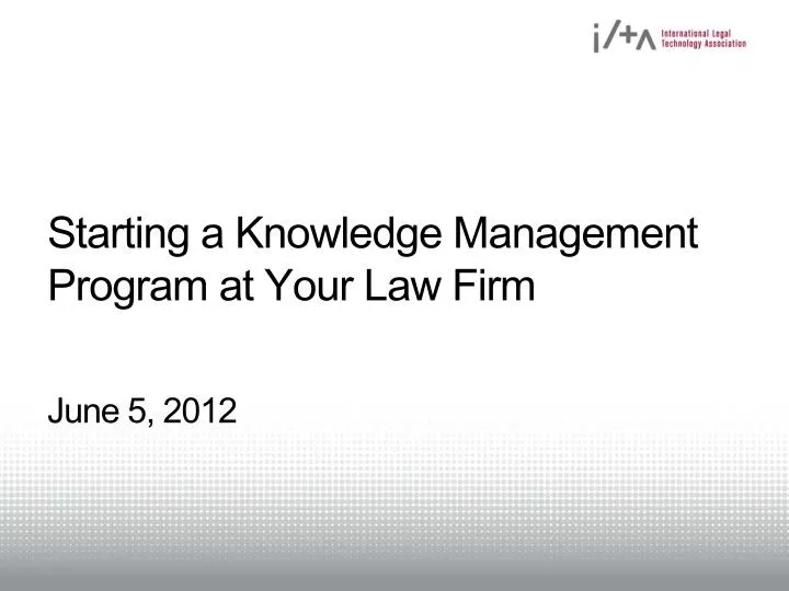 starting a knowledge management program at your law firm