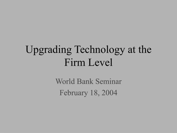 upgrading technology at the firm level