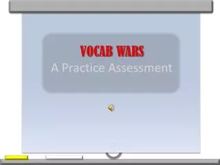 VOCAB WARS A Practice Assessment