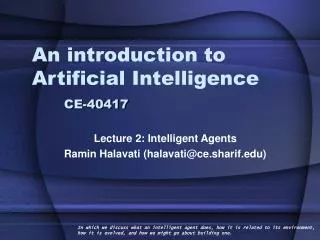 An introduction to Artificial Intelligence	 	 CE-40417