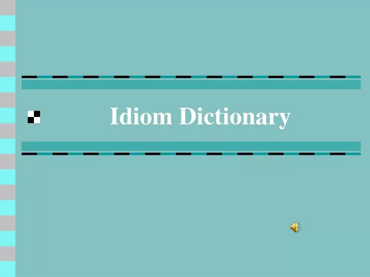 idiom dictionary