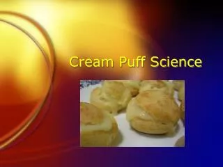 Cream Puff Science