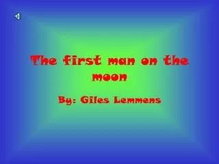 The first man on the moon