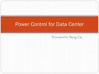 Power Control for Data Center