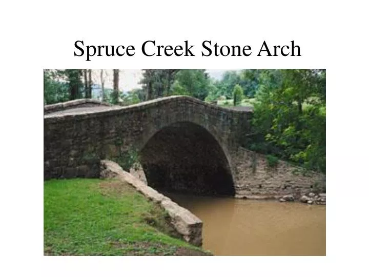 spruce creek stone arch