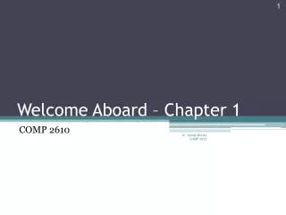 Welcome Aboard – Chapter 1