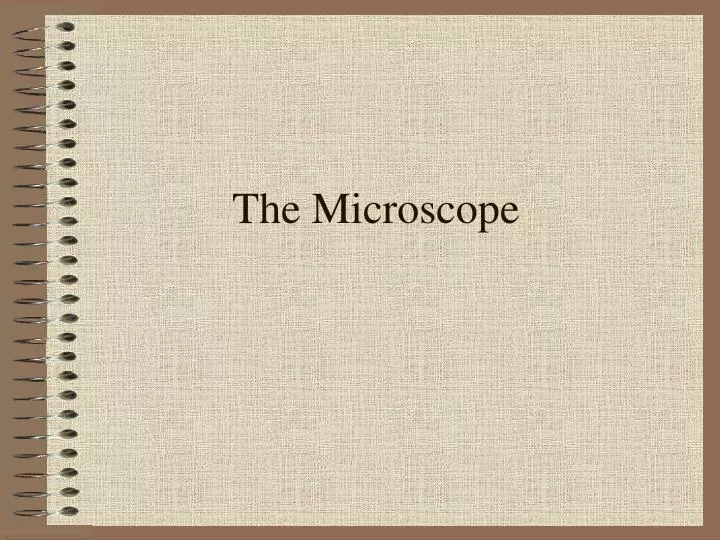 the microscope