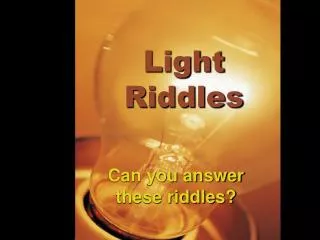 Light Riddles