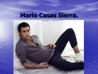 Mario Casas Sierra.