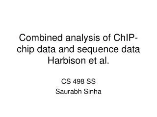 Combined analysis of ChIP-chip data and sequence data Harbison et al.