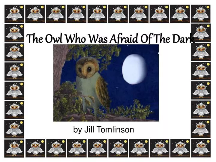 the owl who was afraid of the dark