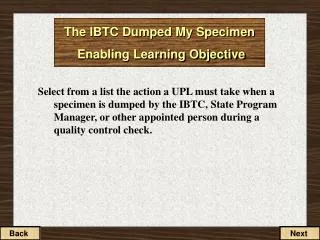 The IBTC Dumped My Specimen Enabling Learning Objective