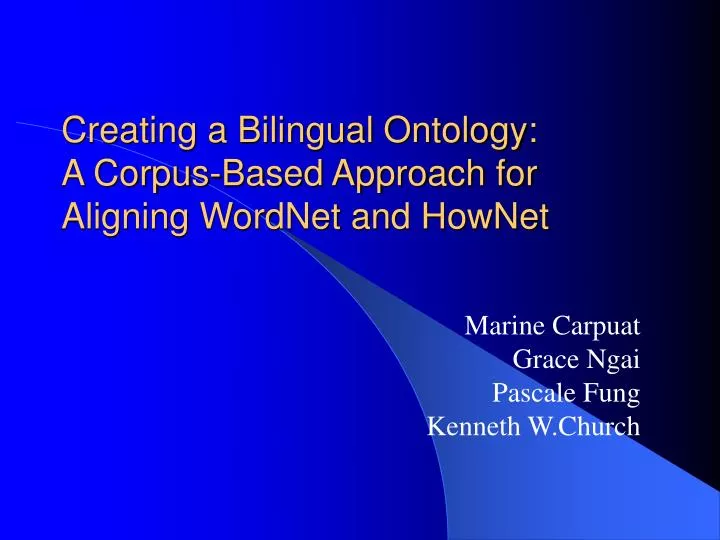 creating a bilingual ontology a corpus based approach for aligning wordnet and hownet