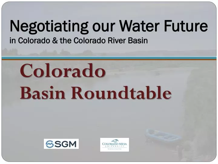 negotiating our water future in colorado the colorado river basin