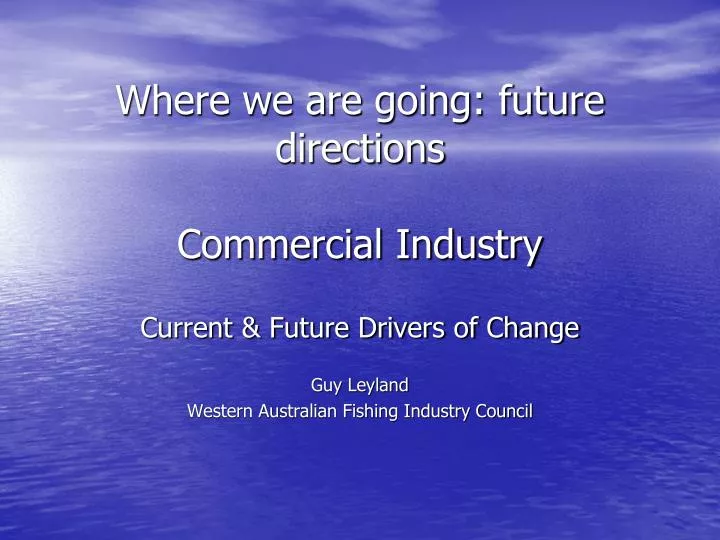 where we are going future directions commercial industry