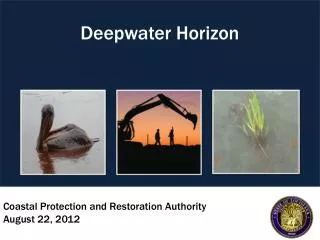 Coastal Protection and Restoration Authority August 22, 2012