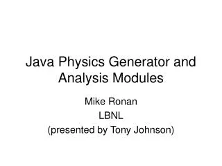 Java Physics Generator and Analysis Modules