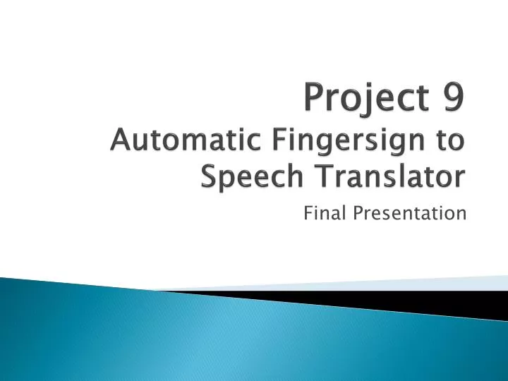 project 9 automatic fingersign to speech translator