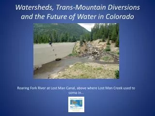 Watersheds, Trans-Mountain Diversions and the Future of Water in Colorado