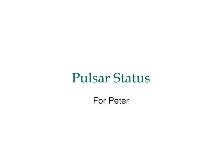 pulsar status