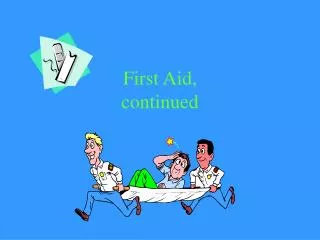 First Aid, continued