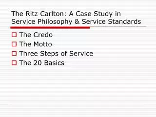 The Ritz Carlton: A Case Study in Service Philosophy &amp; Service Standards