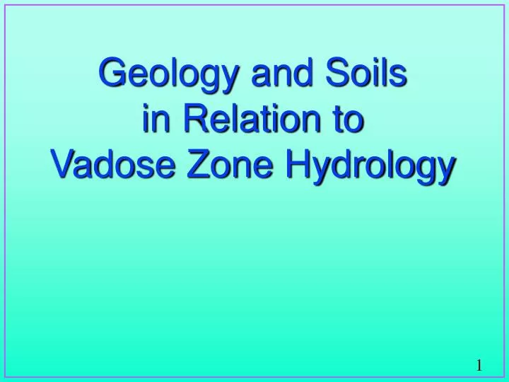geology and soils in relation to vadose zone hydrology