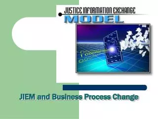 JIEM and Business Process Change