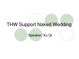 THW Support Naked Wedding