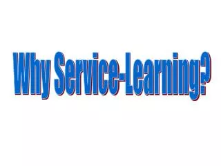Why Service-Learning?
