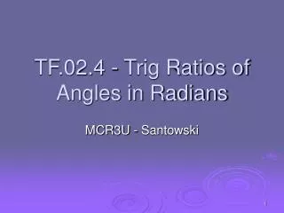 TF.02.4 - Trig Ratios of Angles in Radians