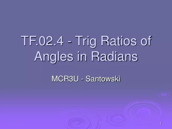 tf 02 4 trig ratios of angles in radians