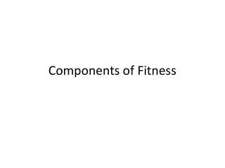 Components of Fitness