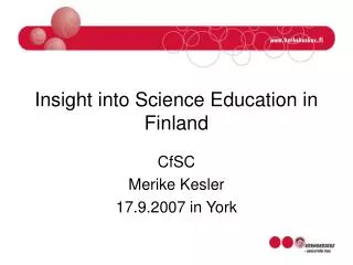 Insight into Science Education in Finland