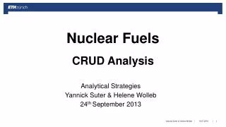 Nuclear Fuels CRUD Analysis