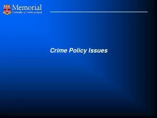 Crime Policy Issues