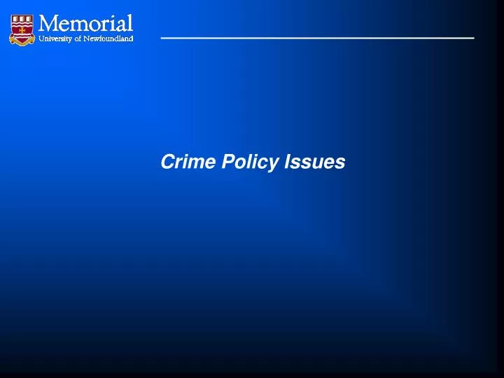 crime policy issues