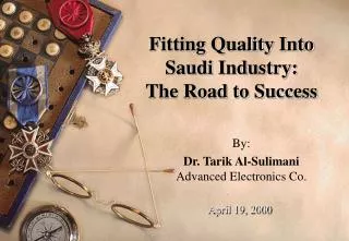 Fitting Quality Into Saudi Industry: The Road to Success