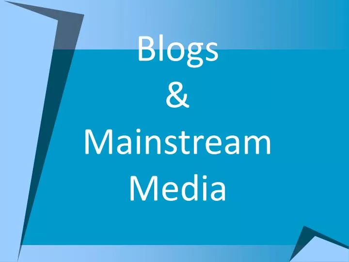 blogs mainstream media