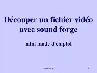 d couper un fichier vid o avec sound forge mini mode d emploi