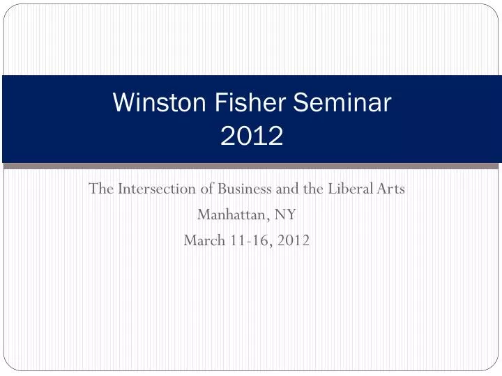 winston fisher seminar 2012