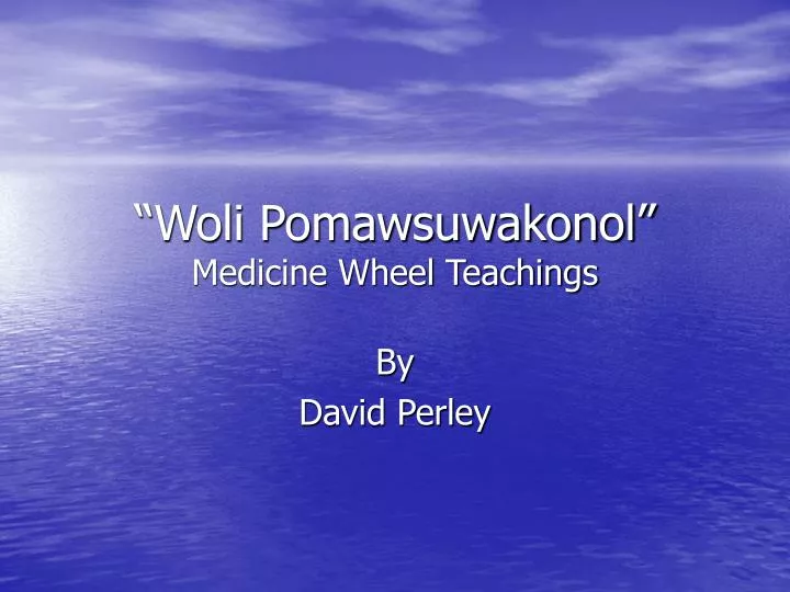 woli pomawsuwakonol medicine wheel teachings