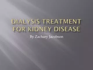 Dialysis Treatment for Kidney disease