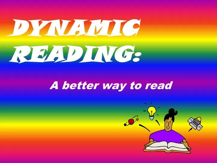 dynamic reading