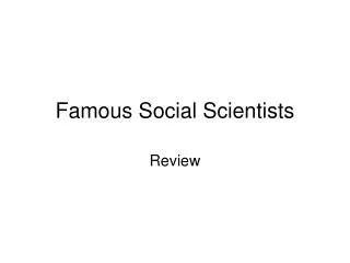 Famous Social Scientists
