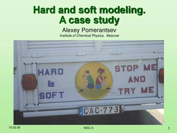 hard and soft modeling a case study