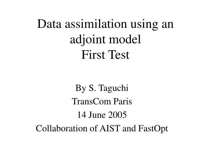 data assimilation using an adjoint model first test